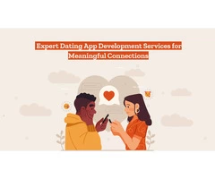 Expert Dating App Development Services for Meaningful Connections
