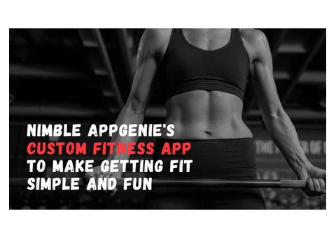 Nimble AppGenie's Custom Fitness App to Make Getting Fit Simple and Fun