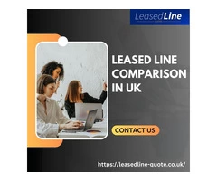 Leased Line Comparison UK: Find the Perfect Connectivity Solution for Your Business