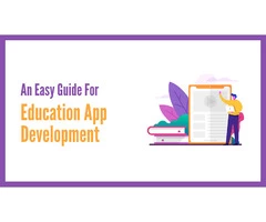 An Easy Guide For Education App Development