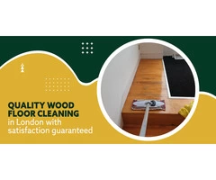 Quality Wood floor cleaning in London with satisfaction guaranteed