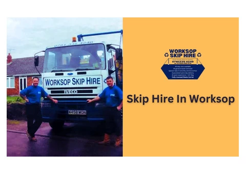 Worksop Skip Hire: Simplify Waste Management with Our Services in Worksop!