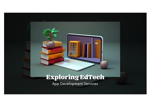 Exploring EdTech App Development Services