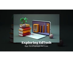 Exploring EdTech App Development Services