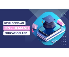 Developing an On-Demand Education App