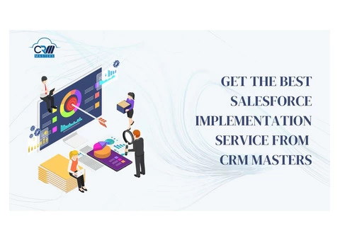 Get The Best Salesforce Implementation Service From CRM Masters