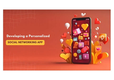 Developing a Personalized Social Networking App