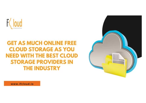 Get as much Online Free Cloud Storage as you need with the best Cloud Storage