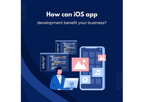 How can iOS app development benefit your business