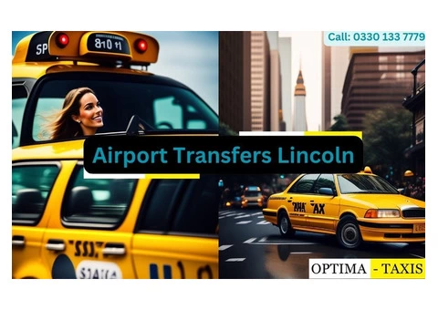 Premium Airport Transfers Lincoln by Optima WG Ltd!