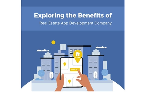 Exploring the Benefits of Real Estate App Development Company