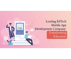 Leading EdTech Mobile App Development Company: Transforming Education