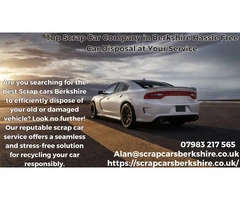 Top Scrap Car Company in Berkshire Hassle Free Car Disposal at Your Service