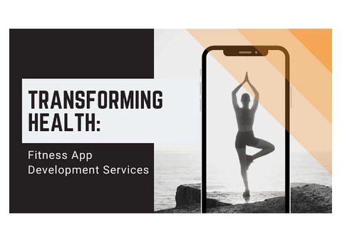 Transforming Health: Fitness App Development Services
