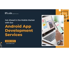 Get Ahead in the Mobile Market with Our Android App Development Services