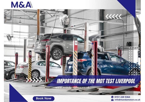 MOT Liverpool | Why does your vehicle need Mot test - M and A Motors