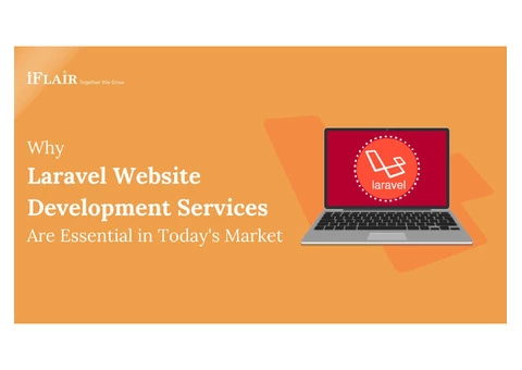 Why Laravel Website Development Services Are Essential in Today's Market