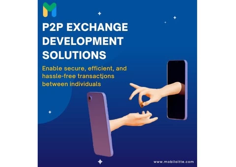 Unleash the Power of P2P Exchange Development with Mobiloitte - Your One-Stop Solution!