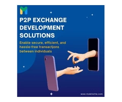 Unleash the Power of P2P Exchange Development with Mobiloitte - Your One-Stop Solution!
