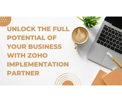 Unlock the Full Potential of Your Business With Zoho Implementation Partner