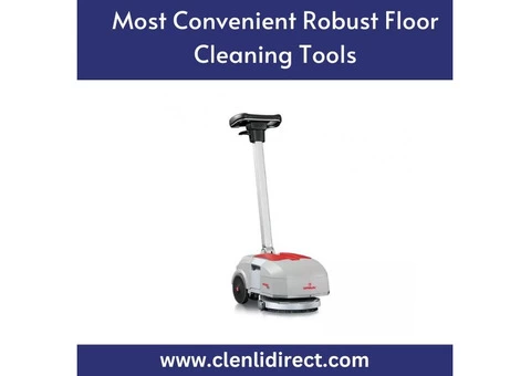 Most Convenient Robust Floor Cleaning Tools