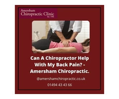 Can A Chiropractor Help With My Back Pain? - Amersham Chiropractic.