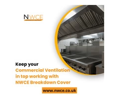Keep your Commercial Ventilation in top working with NWCE Breakdown Cover
