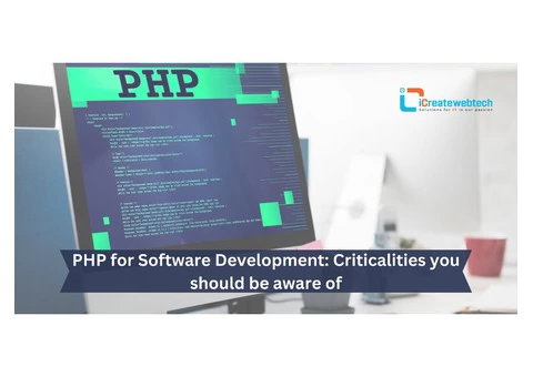 PHP for Software Development: Criticalities you should be aware of