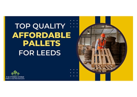 Top Quality Affordable Pallets for Leeds