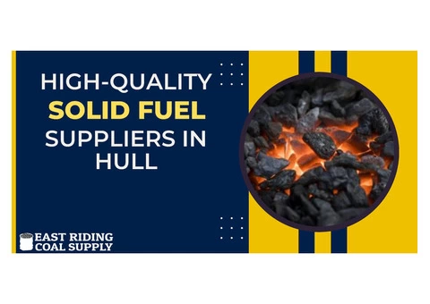 High-Quality Solid Fuel Suppliers in Hull
