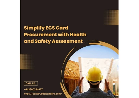 Simplify ECS Card Procurement with Health and Safety Assessment