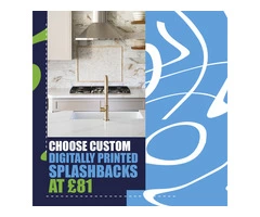 Choose Custom Digitally Printed Splashbacks at £81