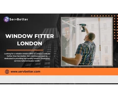 Window Fitter London | Servbetter