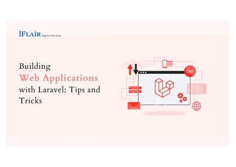 Building Web Applications with Laravel: Tips and Tricks - 2/2
