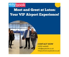 Meet and Greet at Luton: Your VIP Airport Experience!
