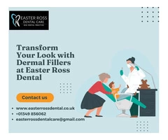 Transform Your Look with Dermal Fillers at Easter Ross Dental