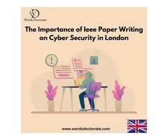 The Importance of IEEE Paper Writing on Cyber Security in London