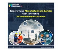 Transforming manufacturing Industries with Innovative IoT Solutions – Mobiloitte UK