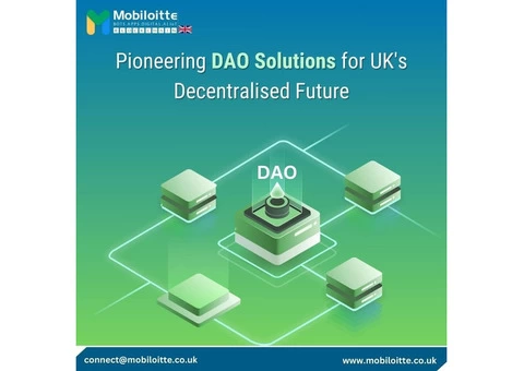 Mobiloitte: Pioneering DAO Solutions By-UK Decentralised Future