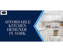 Best Affordable Kitchen Designer in York
