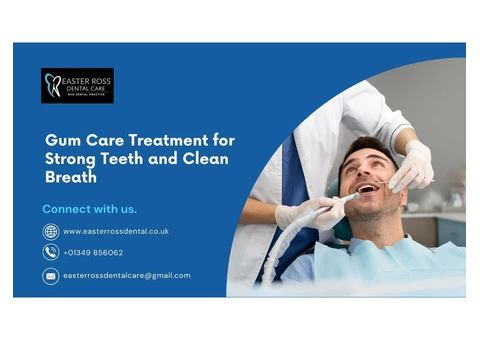 Gum Care Treatment for Strong Teeth and Clean Breath