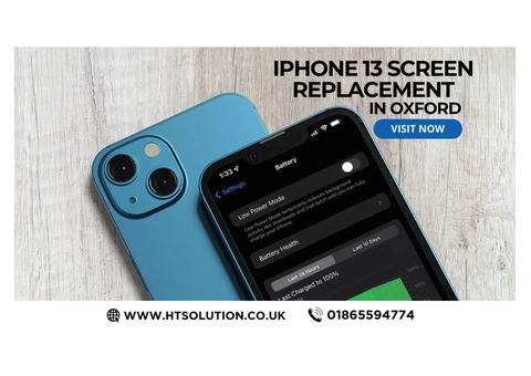 Need A iPhone 13 Screen Replacement in Oxford Call Now 01865594774