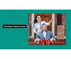 Fareham Home Care - Get Warm and Loving Experience