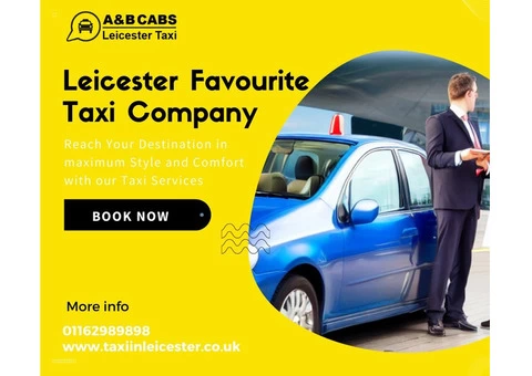 Taxi Company Leicester: A&B CABS Leicester Taxi - Your Trusted Ride