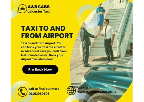 Airport Taxi Leicester: Your Convenient and Reliable Airport Transportation Solution