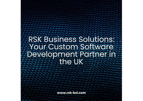 RSK Business Solutions: Your Custom Software Development Partner in the UK