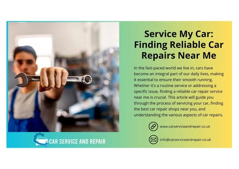 Service My Car: Finding Reliable Car Repairs Near Me