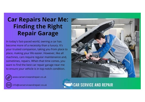 Car Repairs Near Me: Finding the Right Repair Garage