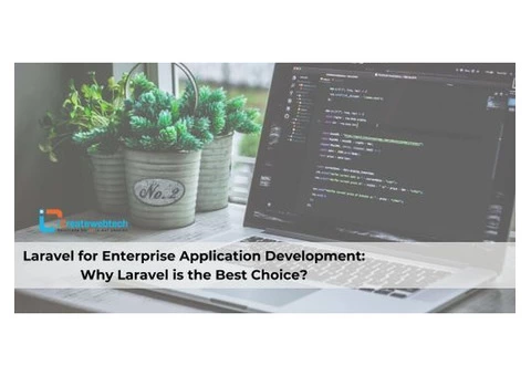 Laravel for Enterprise Application Development: Why Laravel is the Best Choice?