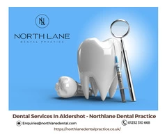 Dental Services In Aldershot - Northlane Dental Practice